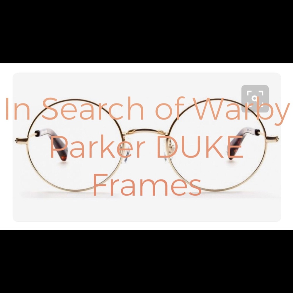 Wanted!  Looking for Warby Parker Duke frames.